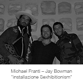 Michael Franti – Jay Bowman “installazione Sexhibitionism” copia